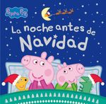 lib-peppa-pig-un-cuento-la-noche-antes-de-navidad-penguin-random-house-grupo-editorial-espaa-9788448864057
