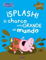 lib-peppa-pig-un-cuento-splash-el-charco-mas-grande-del-mundo-penguin-random-house-grupo-editorial-espaa-9788448860493