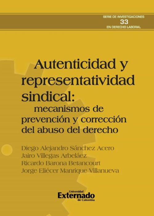 Autenticidad y representatividad sindical mecanismos de prevención y corrección del abuso del derecho