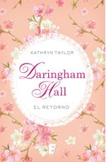 lib-daringham-hall-el-retorno-trilogia-daringham-hall-3-penguin-random-house-grupo-editorial-espaa-9788490693384