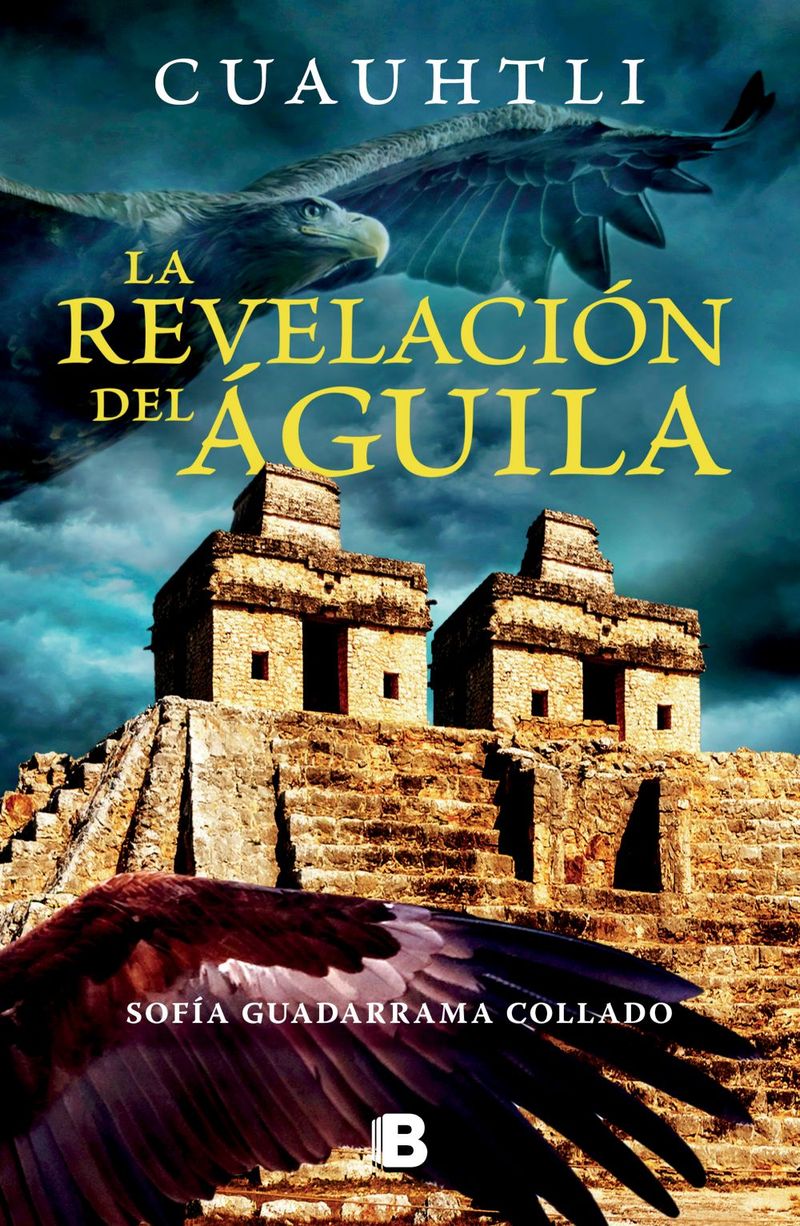 lib-cuauhtli-la-revelacion-del-aguila-penguin-random-house-grupo-editorial-mxico-9786074802771