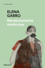 lib-revolucionarios-mexicanos-penguin-random-house-grupo-editorial-mxico-9786073828741