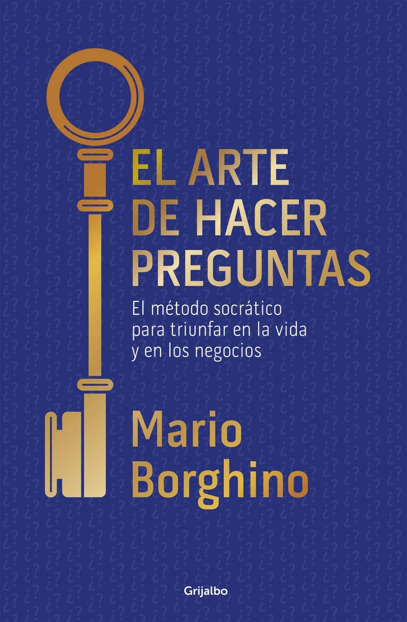 lib-el-arte-de-hacer-preguntas-penguin-random-house-grupo-editorial-mxico-9786073151993