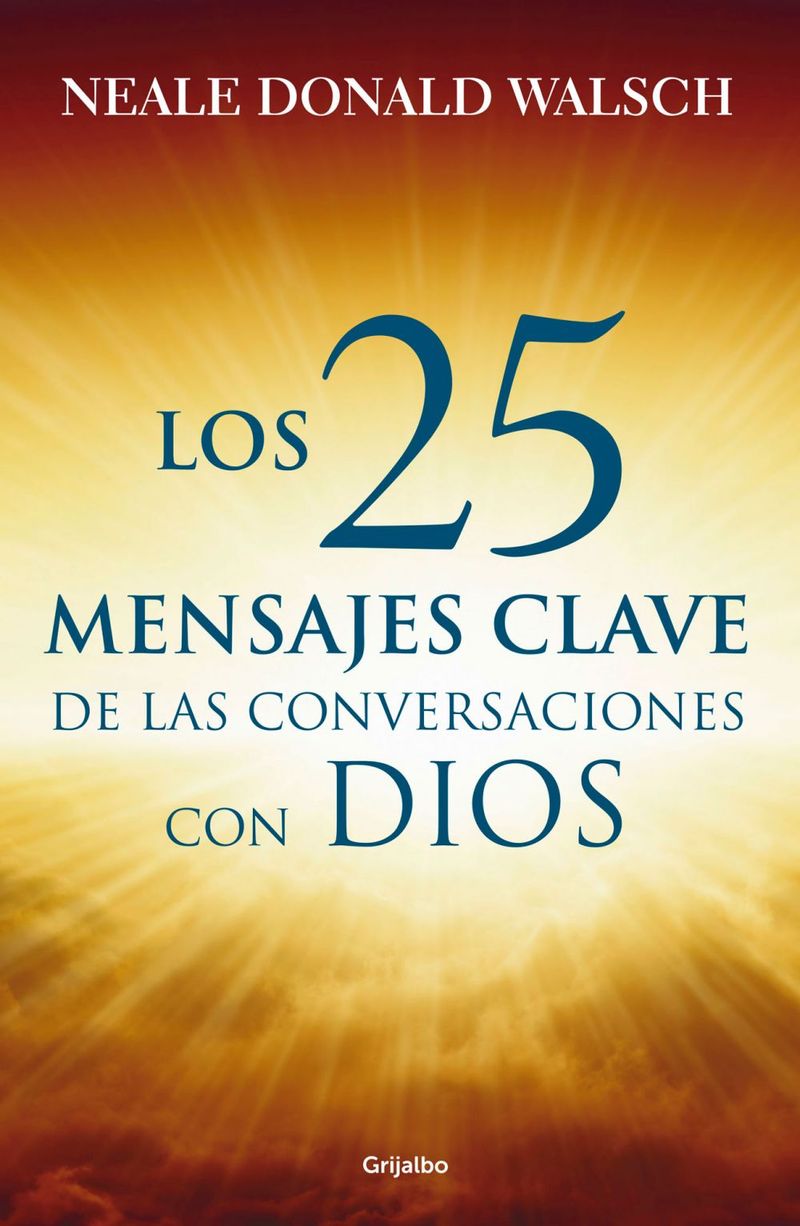 lib-los-25-mensajes-clave-de-las-conversaciones-con-dios-penguin-random-house-grupo-editorial-mxico-9786073126984
