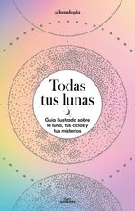 lib-todas-tus-lunas-penguin-random-house-grupo-editorial-espaa-9788419191120