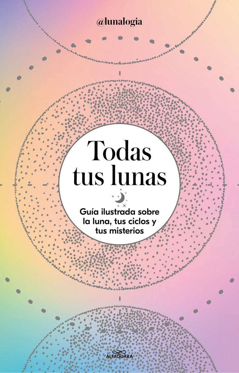 lib-todas-tus-lunas-penguin-random-house-grupo-editorial-espaa-9788419191120