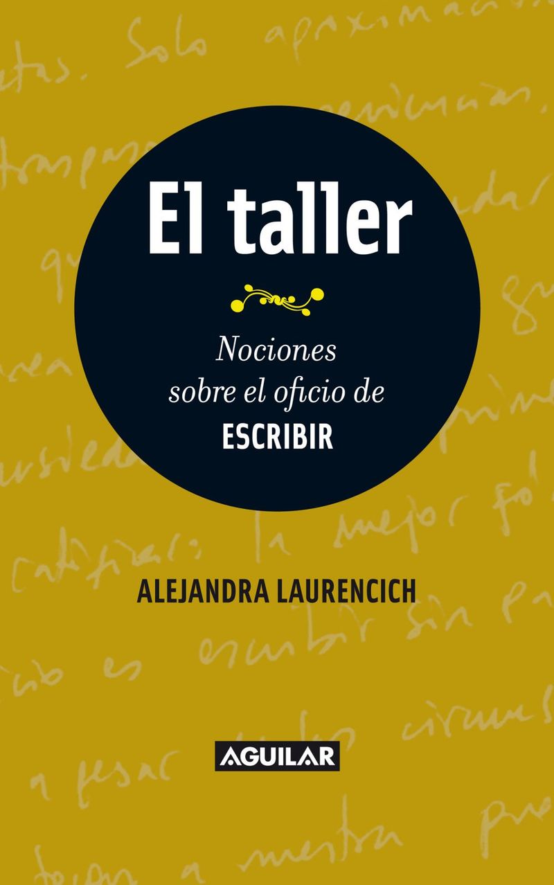 lib-el-taller-nociones-sobre-el-oficio-de-escribir-penguin-random-house-grupo-editorial-argentina-9789870433484