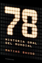 lib-78-historia-oral-del-mundial-penguin-random-house-grupo-editorial-argentina-9789500761567