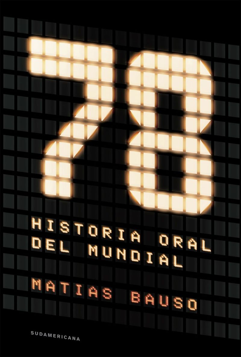 lib-78-historia-oral-del-mundial-penguin-random-house-grupo-editorial-argentina-9789500761567