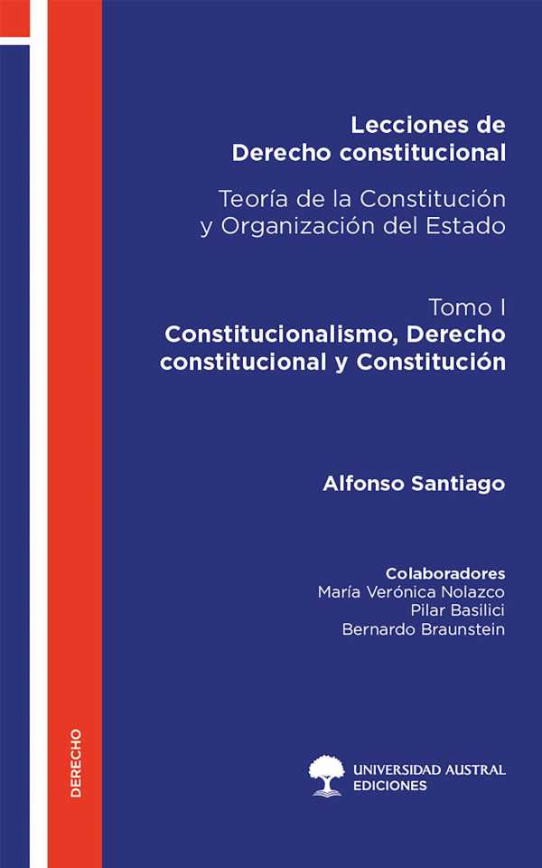 bw-lecciones-de-derecho-constitucional-teoriacutea-de-la-constitucioacuten-y-organizacioacuten-del-estado-tomo-i-universidad-austral-ediciones-9789508939487