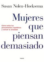 lib-mujeres-que-piensan-demasiado-grupo-planeta-9788449329111