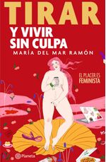 lib-tirar-y-vivir-sin-culpa-grupo-planeta-colombia-9789584281753