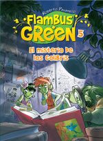 lib-flambus-green-5-el-misterio-de-los-colibris-saga-flambus-green-penguin-random-house-grupo-editorial-espaa-9786071127754