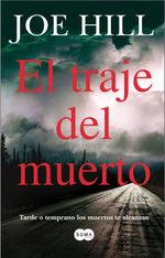 lib-el-traje-del-muerto-penguin-random-house-grupo-editorial-espaa-9788483659410