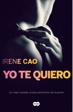 lib-yo-te-quiero-trilogia-de-los-sentidos-3-penguin-random-house-grupo-editorial-espaa-9788483655832