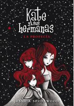 lib-la-profecia-kate-y-sus-hermanas-2-penguin-random-house-grupo-editorial-espaa-9788490433270