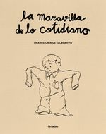 lib-la-maravilla-de-lo-cotidiano-penguin-random-house-grupo-editorial-espaa-9788425362118
