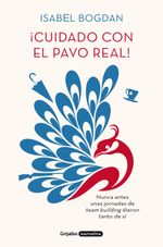 lib-cuidado-con-el-pavo-real-penguin-random-house-grupo-editorial-espaa-9788425356681