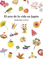 lib-el-arte-de-la-vida-en-japon-penguin-random-house-grupo-editorial-espaa-9788418055713