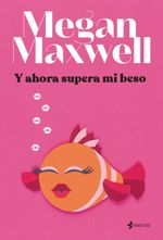 lib-y-ahora-supera-mi-beso-grupo-planeta-9788408265986