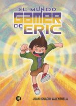 bw-el-mundo-gamer-de-eric-editorial-autores-de-argentina-9789878740096