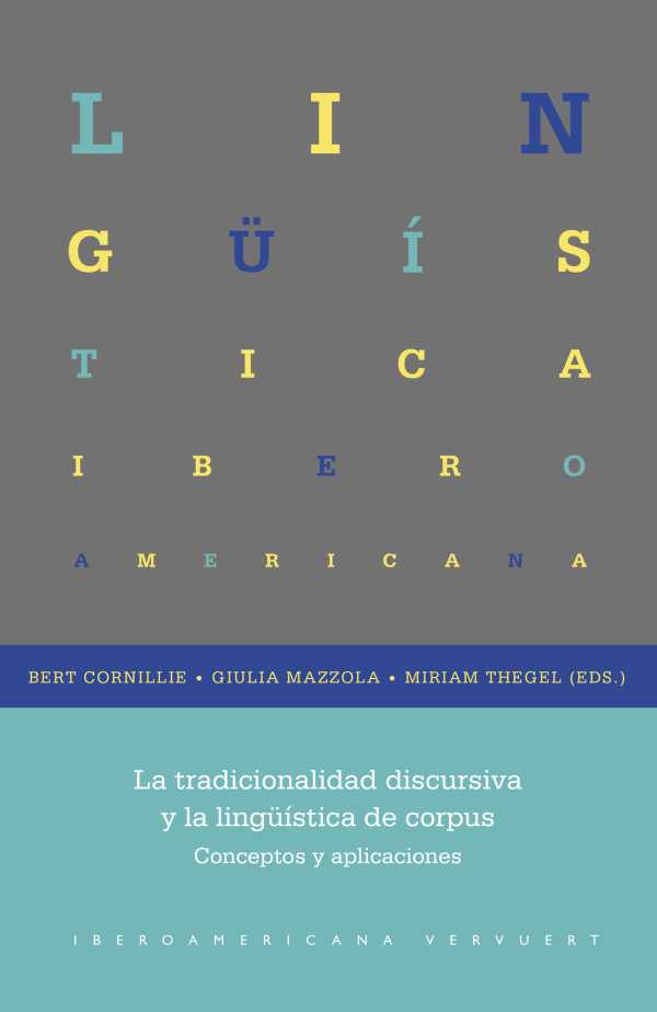 bw-la-tradicionalidad-discursiva-y-la-linguumliacutestica-de-corpus-iberoamericana-editorial-vervuert-9783968694832