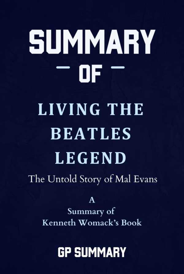 bw-summary-of-living-the-beatles-legend-by-kenneth-womack-bookrix-9783755461289