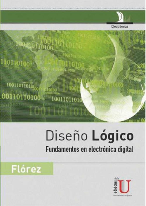 Diseño lógico Fundamentos en electrónica digital