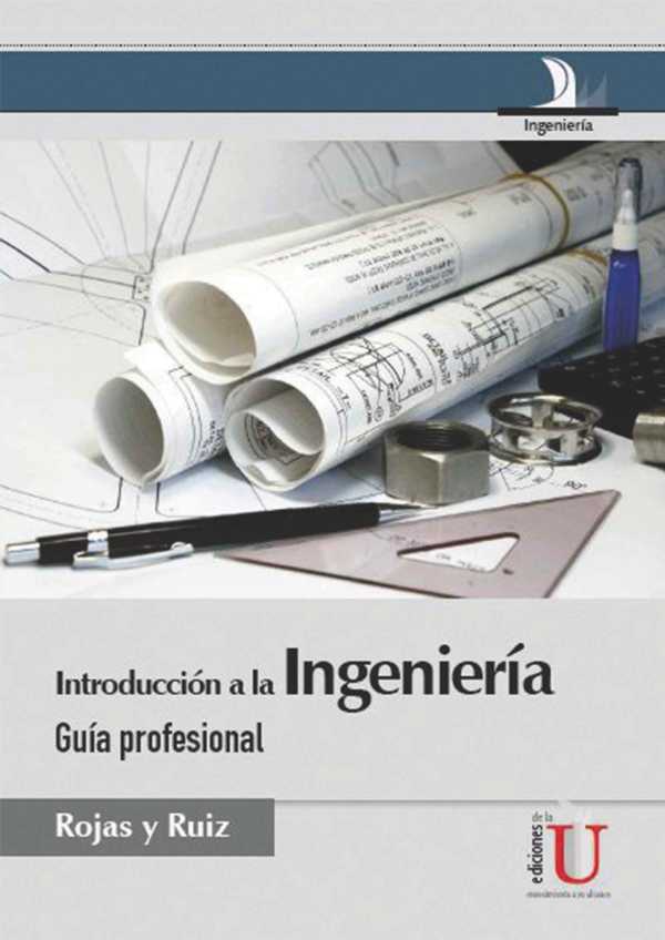 bw-introduccioacuten-a-la-ingenieriacutea-guiacutea-profesional-ediciones-de-la-u-9789587623024