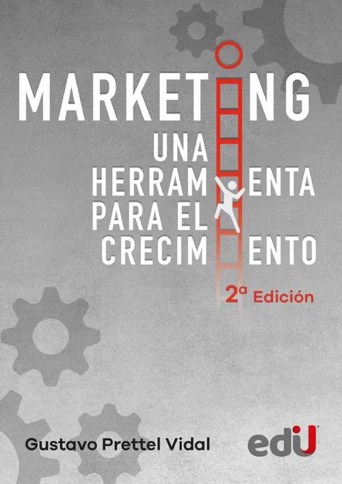 Marketing una herramienta para el crecimiento 2ª Edición