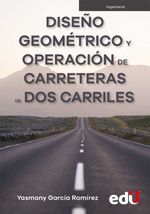 bw-disentildeo-geomeacutetrico-y-operacioacuten-de-carreteras-de-dos-carriles-ediciones-de-la-u-9789587923391