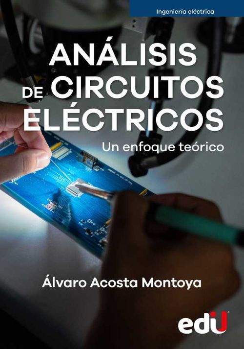 Análisis de circuitos eléctricos Un enfoque teórico