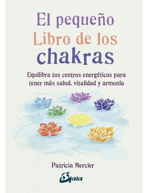 El pequeño libro de los chakras