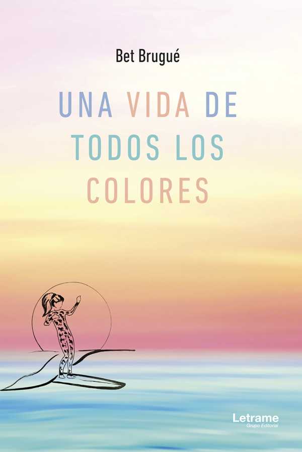 bw-una-vida-de-todos-los-colores-letrame-grupo-editorial-9788411817394