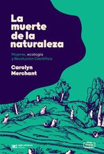 bw-la-muerte-de-la-naturaleza-siglo-xxi-editores-9789878012582