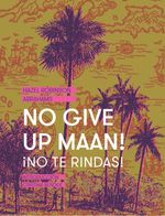 bw-no-give-up-maan-iexclno-te-rindas-unam-direccin-general-de-publicaciones-y-fomento-editorial-9786073081986