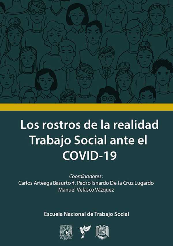 bw-los-rostros-de-la-realidad-trabajo-social-ante-covid19-unam-escuela-nacional-de-trabajo-social-9786073082563