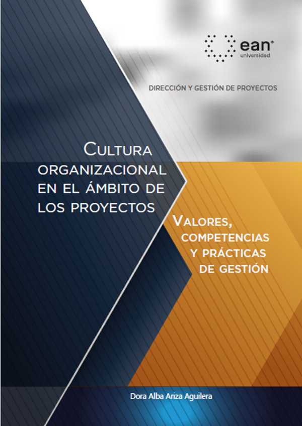 bw-cultura-organizacional-en-el-aacutembito-de-los-proyectos-valores-competencias-y-praacutecticas-de-gestioacuten-universidad-ean-9789587566994