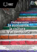 bw-diaacutelogos-entre-la-economiacutea-la-cultura-y-el-territorio-universidad-ean-9789587566901