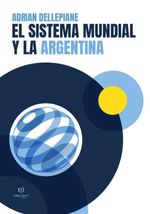 bw-el-sistema-mundial-y-la-argentina-tinta-libre-ediciones-9789878246819