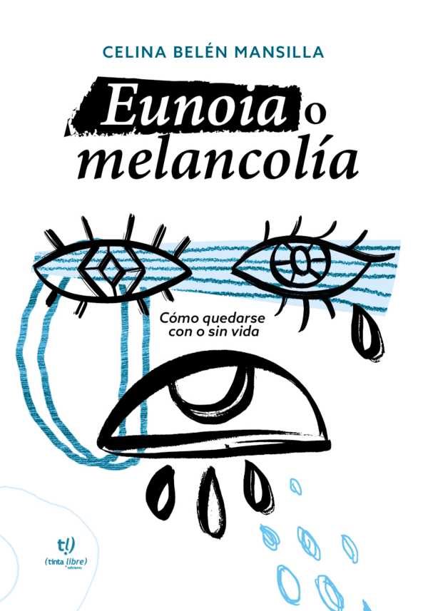 bw-eunoia-o-melancoliacutea-tinta-libre-ediciones-9789878246659