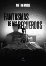 bw-fantasmas-de-mis-recuerdos-tinta-libre-ediciones-9789878246826