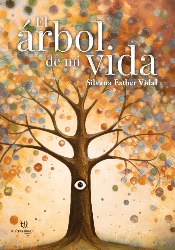 bw-el-aacuterbol-de-mi-vida-tinta-libre-ediciones-9789878246468