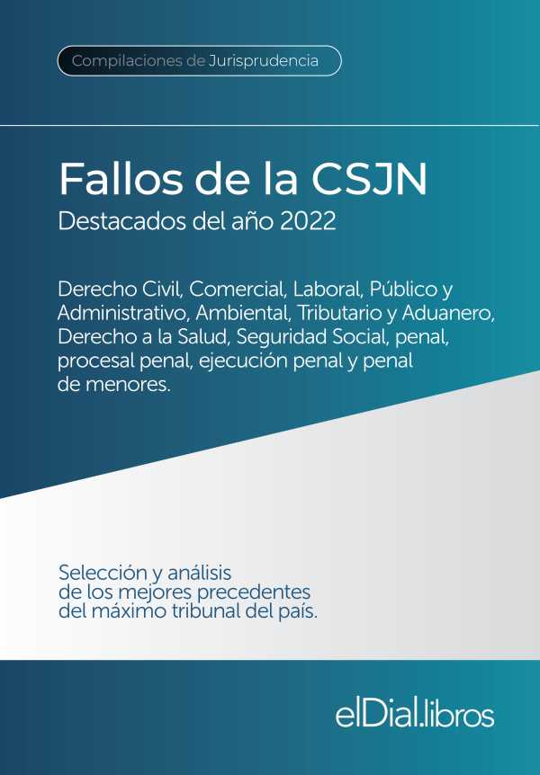 bw-fallos-de-la-corte-suprema-de-justicia-de-la-nacioacuten-argentina-destacados-del-antildeo-2022-eldialcom-9789874859020
