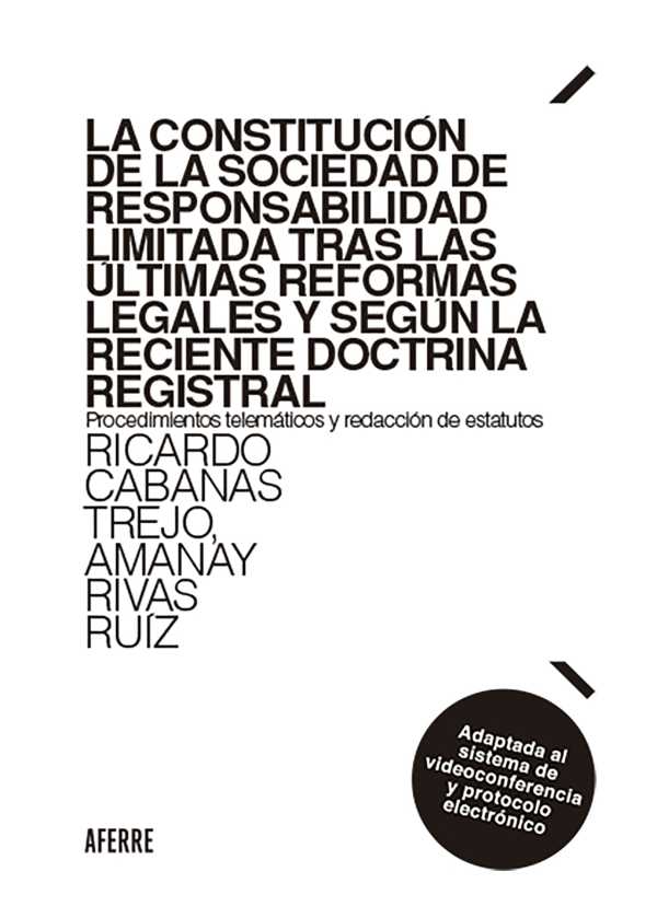 bw-la-constitucioacuten-de-la-sociedad-de-responsabilidad-limitada-tras-las-uacuteltimas-reformas-legales-y-seguacuten-la-reciente-doctrina-registral-aferre-editor-sl-9788412732993