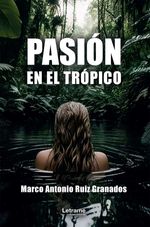 bw-pasioacuten-en-el-troacutepico-letrame-grupo-editorial-9788411817844