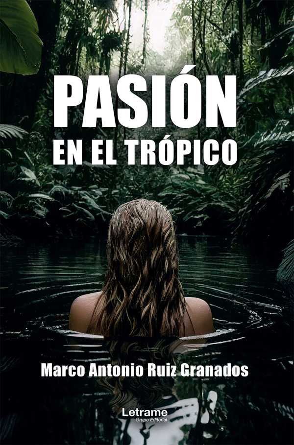 bw-pasioacuten-en-el-troacutepico-letrame-grupo-editorial-9788411817844