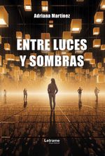 bw-entre-luces-y-sombras-letrame-grupo-editorial-9788411817110