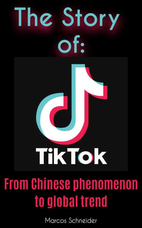 The story of TikTok