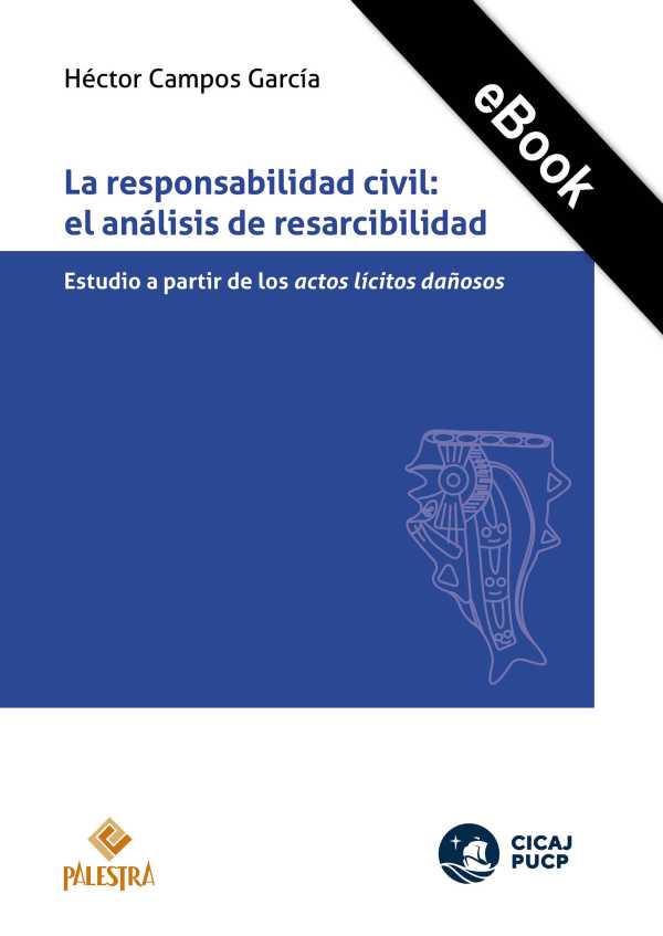 bw-la-responsabilidad-civil-el-anaacutelisis-de-resarcibilidad-palestra-editores-9786123254162